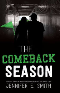 Title: The Comeback Season, Author: Jennifer E. Smith