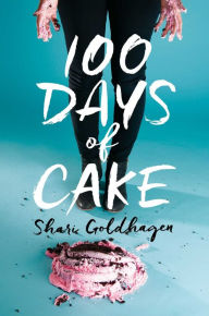 Title: 100 Days of Cake, Author: Shari Goldhagen