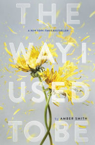 Title: The Way I Used to Be, Author: Amber Smith