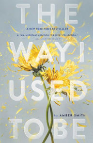 Title: The Way I Used to Be, Author: Amber Smith