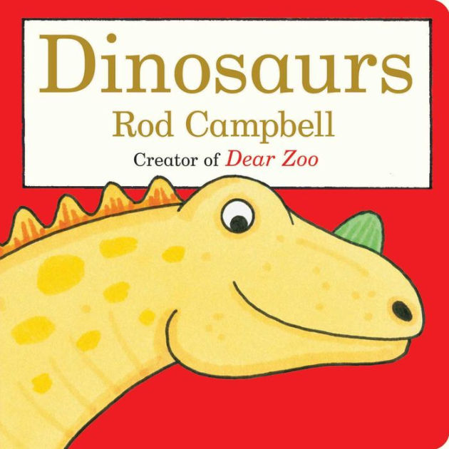 Dinosaurs by Rod Campbell, Board Book Barnes & Noble®