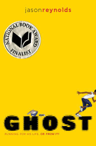 Title: Ghost (Defenders Track Team Series #1), Author: Jason Reynolds