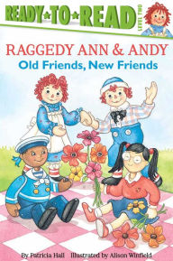 Title: Old Friends, New Friends: Ready-to-Read Level 2, Author: Patricia Hall