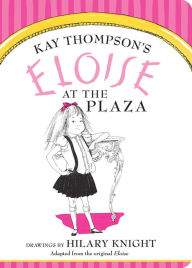 Title: Eloise at The Plaza, Author: Kay Thompson