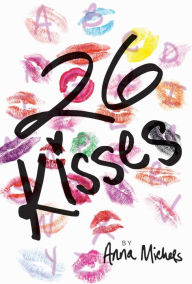 Title: 26 Kisses, Author: Anna Michels