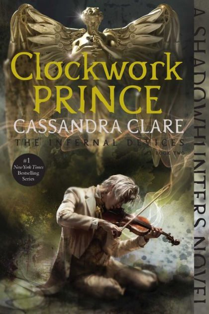 Clockwork　#2)　Clare,　Series　Prince　(Infernal　Devices　Cassandra　by　Paperback　Barnes　Noble®