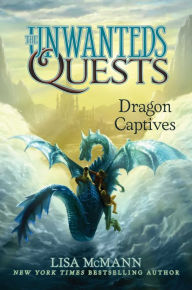 Title: Dragon Captives (Unwanteds Quests Series #1), Author: Lisa McMann