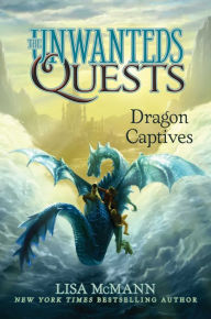 Dragon Captives (Unwanteds Quests Series #1)