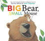 Big Bear, Small Mouse