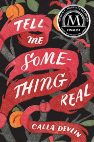 Title: Tell Me Something Real, Author: Calla Devlin