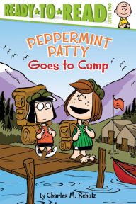 Peppermint Patty Goes to Camp: Ready-to-Read Level 2