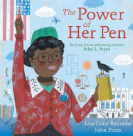 Free download audio books for free The Power of Her Pen: The Story of Groundbreaking Journalist Ethel L. Payne 9781481462891