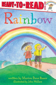 Title: Rainbow (Ready-to-Read Series: Level 1), Author: Marion Dane Bauer