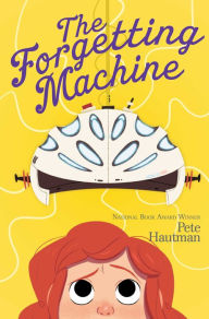Title: The Forgetting Machine, Author: Pete Hautman