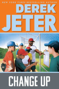 Title: Change Up (Contract Series #3), Author: Derek Jeter