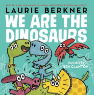 Title: We Are the Dinosaurs, Author: Laurie Berkner