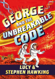 George and the Unbreakable Code (George's Secret Key Series #4)