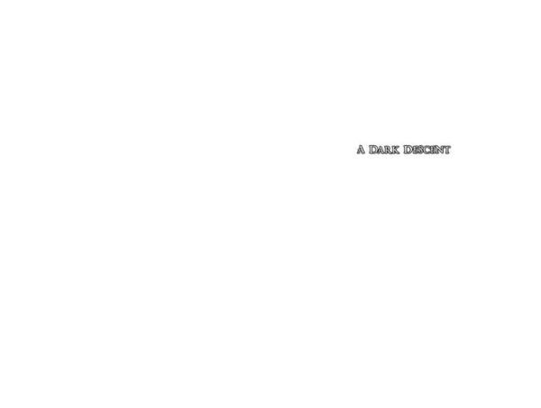 A Dark Descent