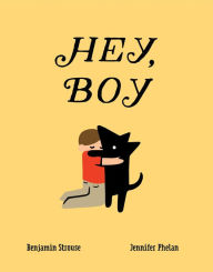 Title: Hey, Boy, Author: Benjamin Strouse