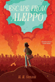 Title: Escape from Aleppo, Author: N. H. Senzai