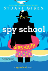 Title: Spy School Goes South (Spy School Series #6), Author: Stuart Gibbs