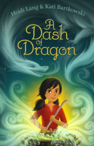Title: A Dash of Dragon, Author: Heidi Lang