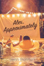 Alex, Approximately: A Novel