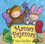 Title: Mama's Pajamas, Author: Mara Van Fleet