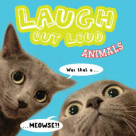 Title: Laugh Out Loud Animals, Author: Jeffrey Burton