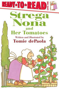 Strega Nona and Her Tomatoes: Ready-to-Read Level 1