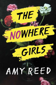 Title: The Nowhere Girls, Author: Amy Reed