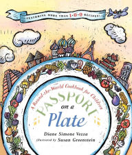 Title: Passport on a Plate: A Round-the-World Cookbook for Children, Author: Diane Simone Vezza