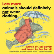 Title: Lots More Animals Should Definitely Not Wear Clothing., Author: Judi Barrett