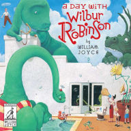 Title: A Day with Wilbur Robinson, Author: William Joyce