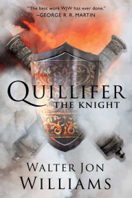 Download book in pdf Quillifer the Knight by Walter Jon Williams 9781481490016 (English literature)
