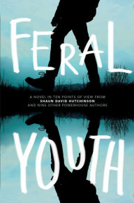 Title: Feral Youth, Author: Shaun David Hutchinson