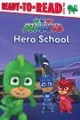 Hero School: Ready-to-Read Level 1