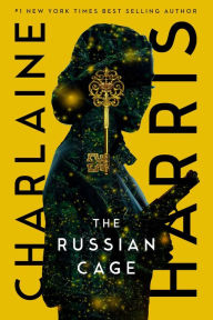 Title: The Russian Cage (Gunnie Rose Series #3), Author: Charlaine Harris