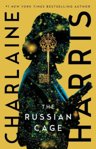 Title: The Russian Cage (Gunnie Rose Series #3), Author: Charlaine Harris