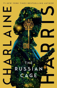Title: The Russian Cage (Gunnie Rose Series #3), Author: Charlaine Harris