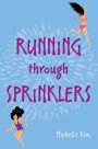 Running through Sprinklers