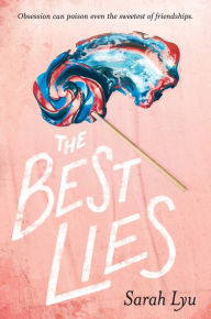 Title: The Best Lies, Author: Sarah Lyu