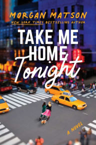 Title: Take Me Home Tonight, Author: Morgan Matson