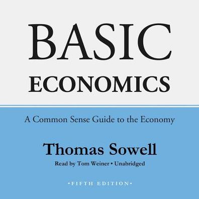 Basic Economics A Citizen's Guide To The Economy