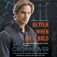 Title: Better When He's Bold (Welcome to the Point Series #2), Author: Jay Crownover