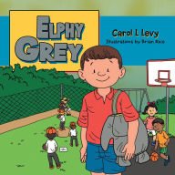 Title: Elphy Grey, Author: Carol L Levy