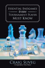 Essential Endgames Every Tournament Player Must Know