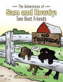 The Adventures of Sam and Rowdy: Two Best Friends