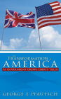 The Transformation of America: As Government Grows Liberty Yields