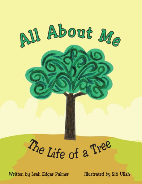 All About Me the Life of a Tree